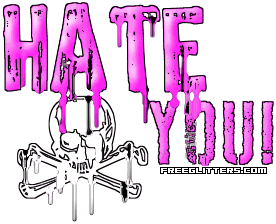 hate you